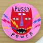Coaster - Pussy Power